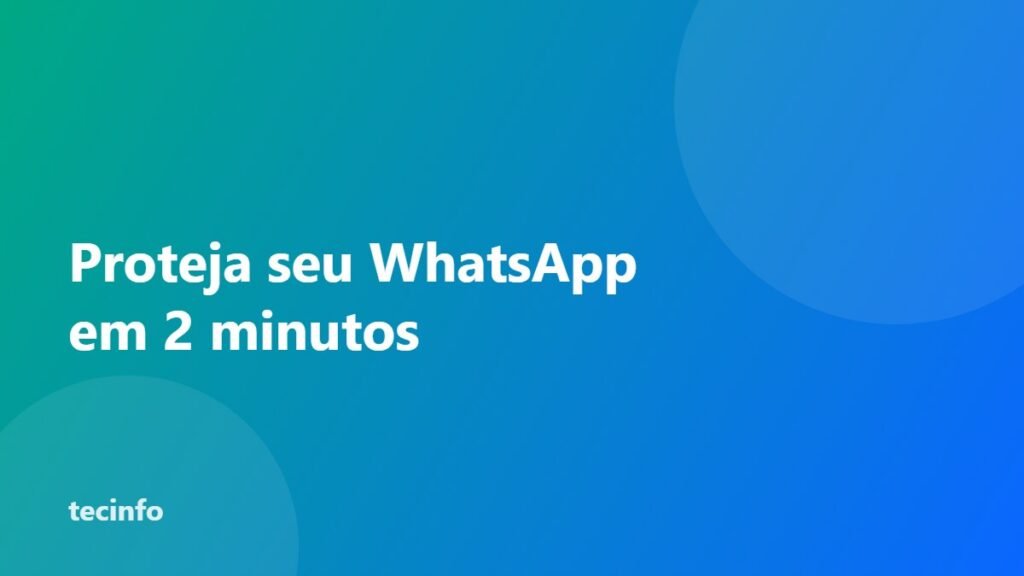 Como ativar a verificação em duas etapas no WhatsApp e evitar golpes