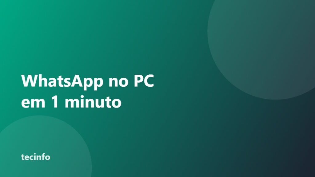 Como usar o WhatsApp no PC (WhatsApp Web e aplicativo)